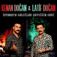 Kenan Dogan & Latif Dogan – Istemeye Geldiler Sevdigim Seni