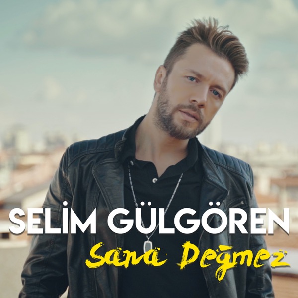 01. Selim Gulgoren Sana Degmez