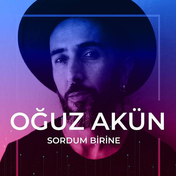 Oguz Akun - Sordum Birine