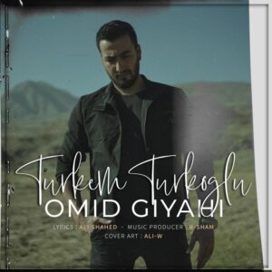 Omid Giyahi Turkem Turkoglu