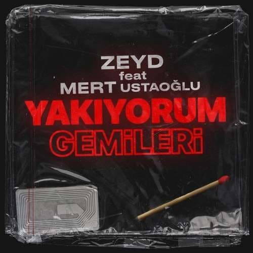 Zeyd ft. Mert Ustaoglu - Yakiyorum Gemileri