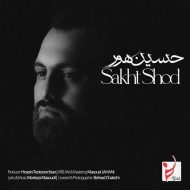 Hossein Hoor – Sakht Shod