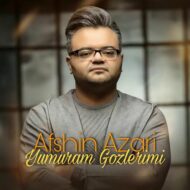 Afshin Azari – Yumuram Gozlerimi