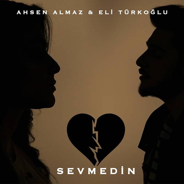 Ahsen Almaz Ft Eli Türkoğlu - Sevmedin