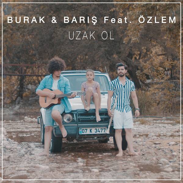 Burak Ft Bariş & Ozlem - Uzak Ol