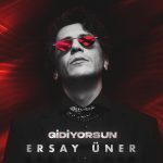 Ersay Uner - Gidiyorsun