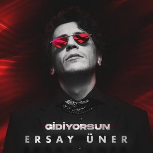 Ersay Uner - Gidiyorsun