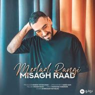 Misagh Raad – Medad Rangi