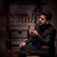 Nuri Serinlendirici – Şerab