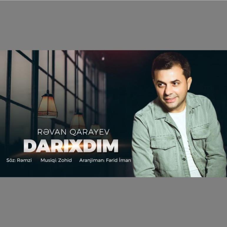 Revan Qarayev - Darixdim