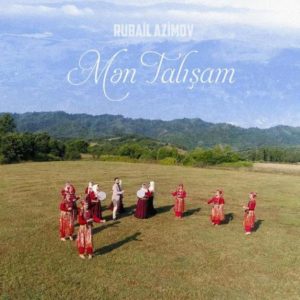 Rubail Azimov Mən Talışam