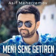 Asif Meherremov – Meni Sene Getiren
