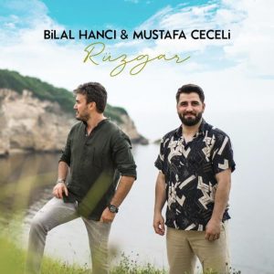 Bilal Hancı & Mustafa Ceceli - Rüzgar
