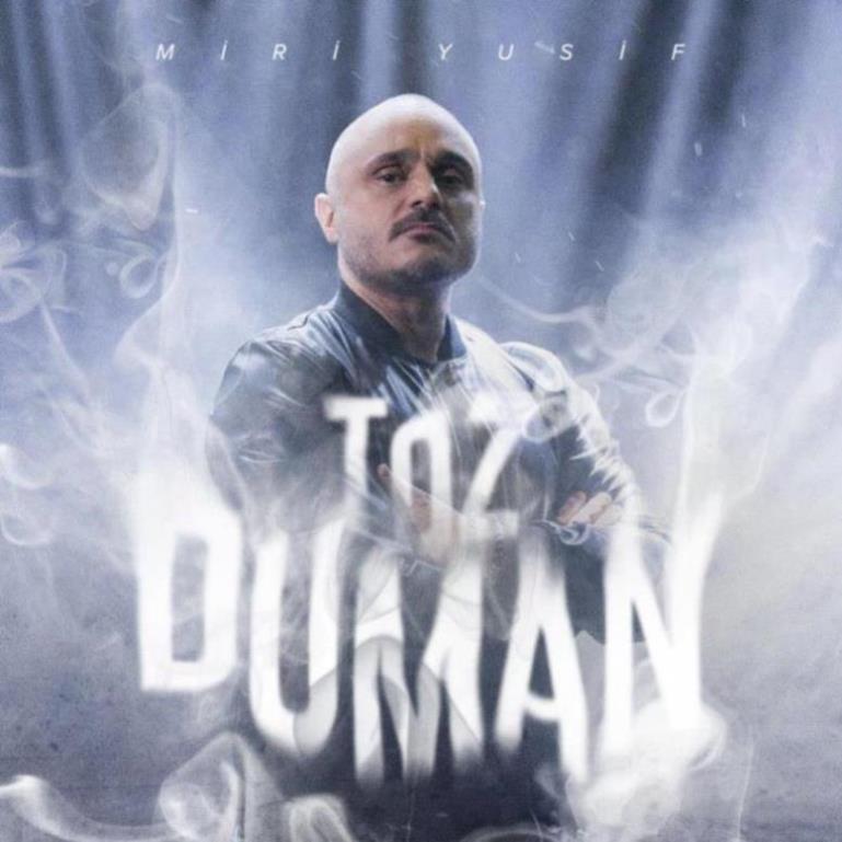 Miri Yusif - Toz Duman