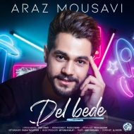 Araz Mousavi – Del Bede