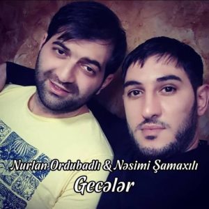 Nurlan Ordubadlı & Nesimi Samaxili - Geceler
