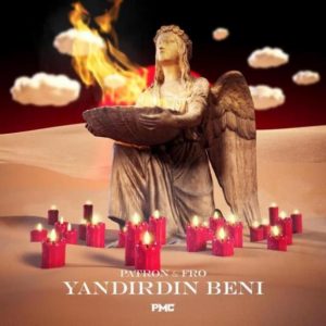 Patron & FRO - Yandırdın Beni