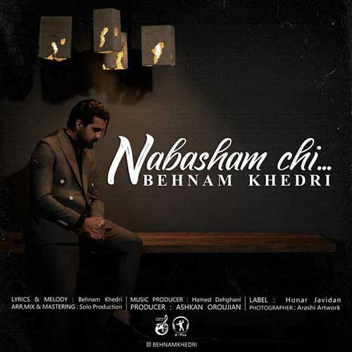 Behnam Khedri - Nabasham Chi
