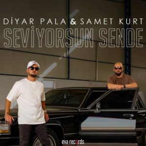 Diyar Pala & Samet Kurt - Seviyorsun Sende
