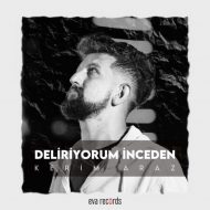 Kerim Araz – Deliriyorum Inceden