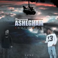 Ahmad Solo – Ashegham