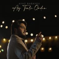 Ayaz Babayev – Ay Tenli Qadin