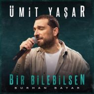 Umit Yasar – Bir Bilebilsen