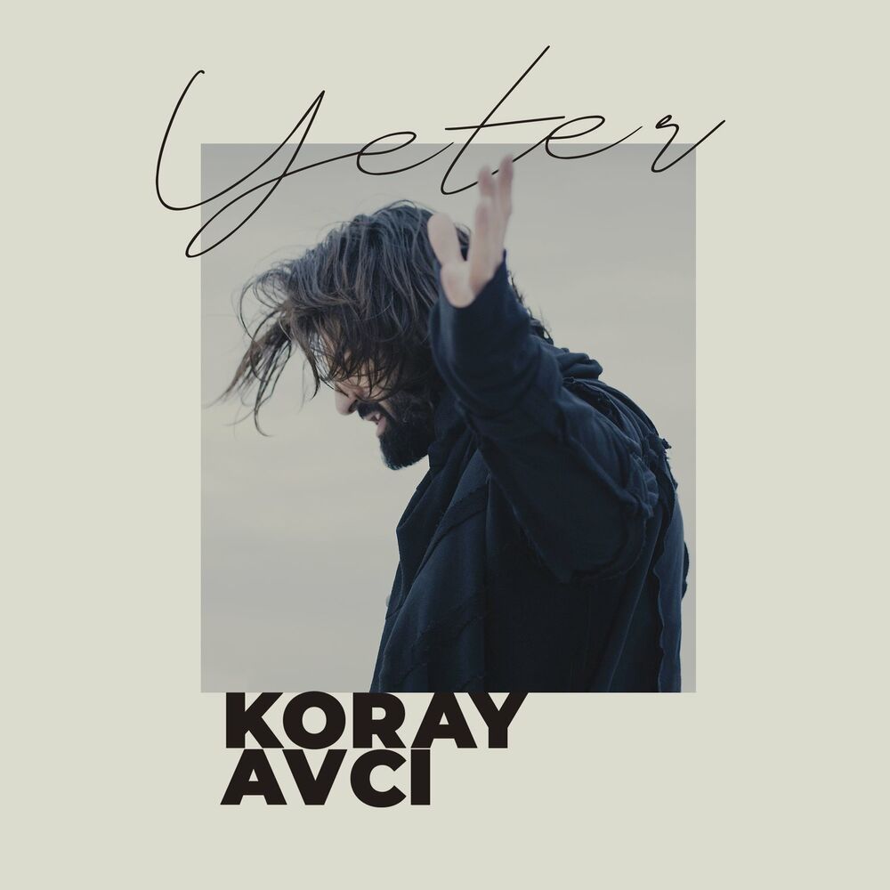 Koray Avci - Yeter