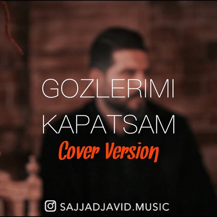 Sajjad Javid - Gozlerimi Kapatsam Cover