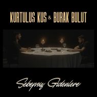 Burak Bulut Ft Kurtuluş KUŞ – Sebepsiz Gidenlere