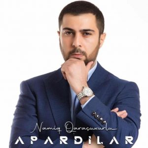 Namiq Qaracuxurlu - Apardılar