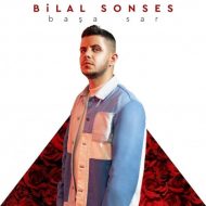 Bilal Sonses – Başa Sar