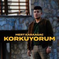 Mert Karaağaç – Korkuyorum