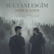 Amir & Amin Vakilnasl – Sultani Esgim