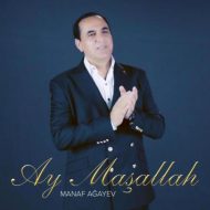 Manaf Agayev – Ay Maşallah