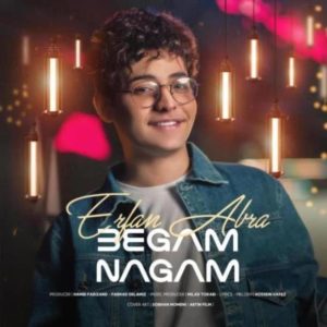 Erfan Abra - Begam Nagam