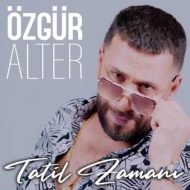 Özgür Alter – Tatil Zamanı