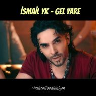 İsmail YK – Gel Yare