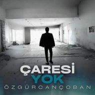 Özgür Can Çoban – Çaresi Yok