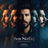 Mehdi Babazadeh – Sen Sizliq