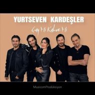 Yurtseven Kardesler – Çay Mı Kahve Mi