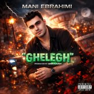 Mani Ebrahimi – Ghelegh