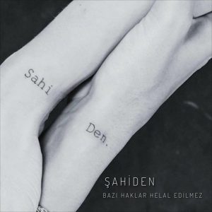 Sahiden - Bazı Haklar Helal Edilmez