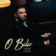 Yaşar Yusub – O Bilir