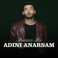 Kurtuluş KUŞ – Adını Anarsam