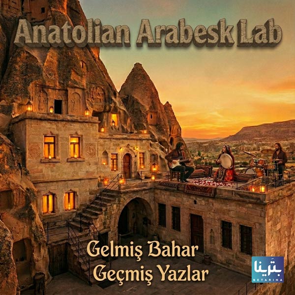 Anatolian Arabesk Lab - Gelmiş Bahar