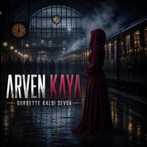 Arven - Gurbette Kaldı Sevda