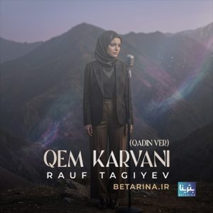 Rauf Tagiyev - Qem karvani